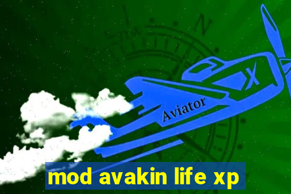 mod avakin life xp